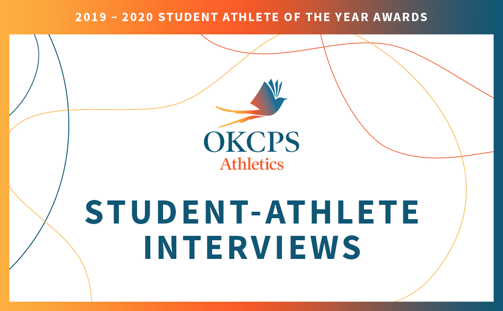 Fields & Futures OKCPS Student-Athlete of the Year Interviews Blog Post Feature Image